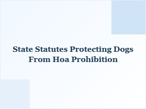 State Statutes Shield Dogs From Hoa Breed Bans