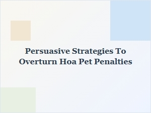 How to Persuasively Challenge Hoa Pet Penalties